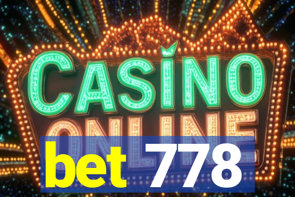 bet 778